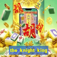 the knight king who returned with a god wiki